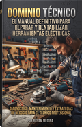 Guía Maestra de Reparación Eléctrica: Diagnóstico, Mantenimiento y Negocios Rentables