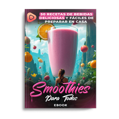Smoothies para Todos – 50 Recetas de Batidos Saludables
