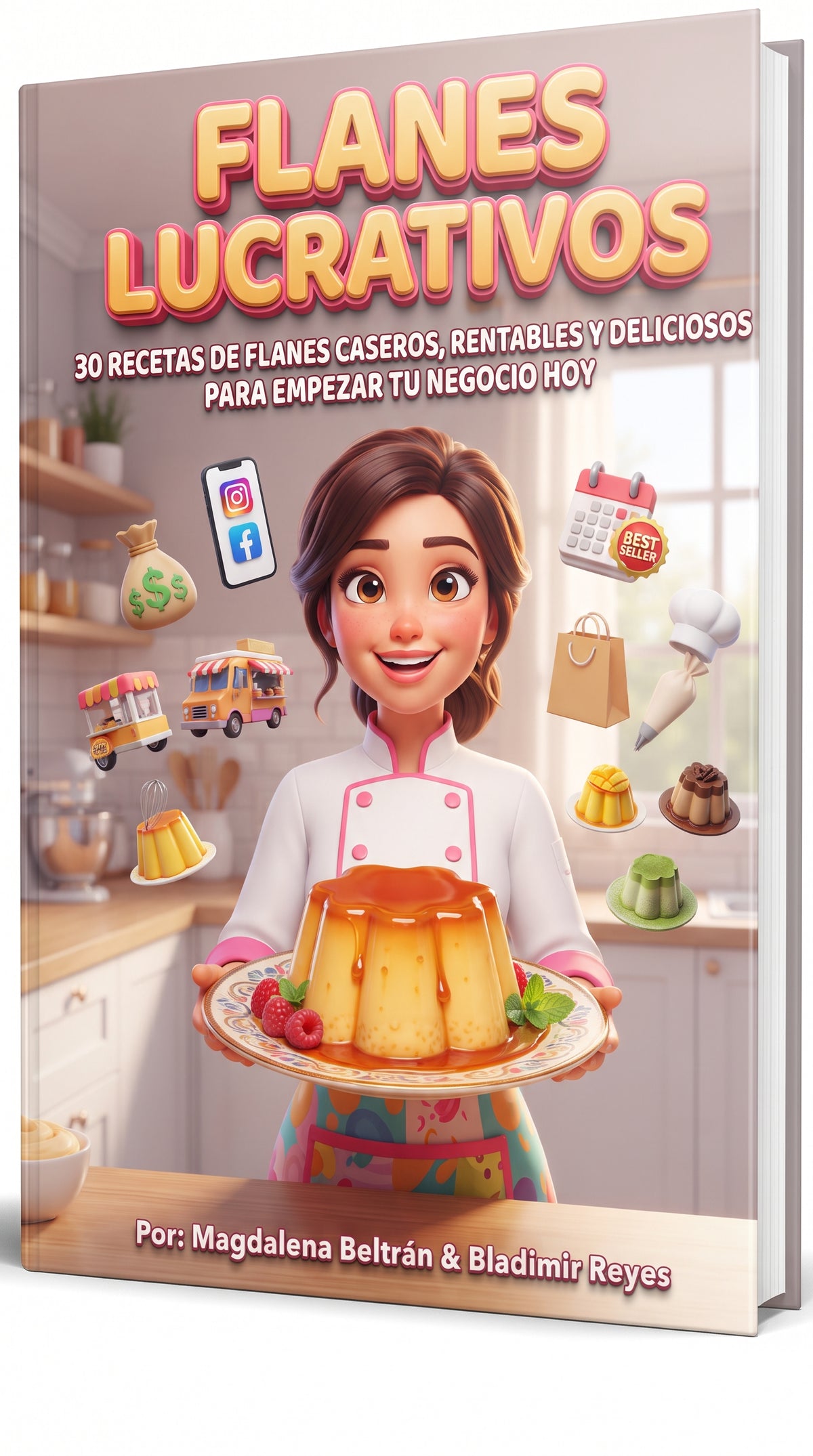 FLANES LUCRATIVOS: 30 Recetas Caseras para Emprender