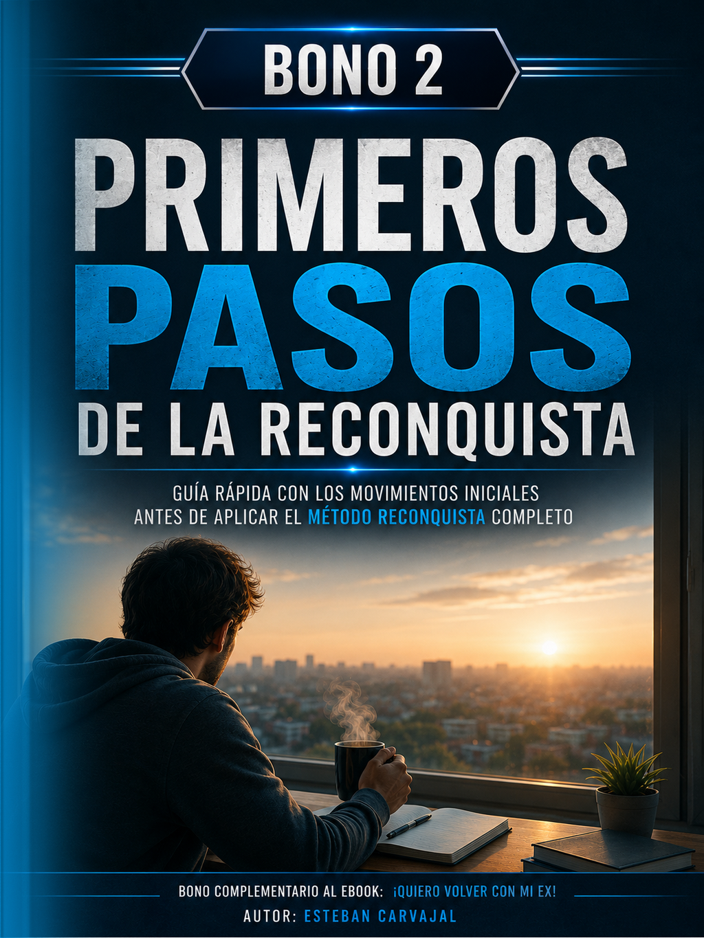 ¡QUIERO VOLVER CON MI EX! El Método Reconquista en 5 Fases