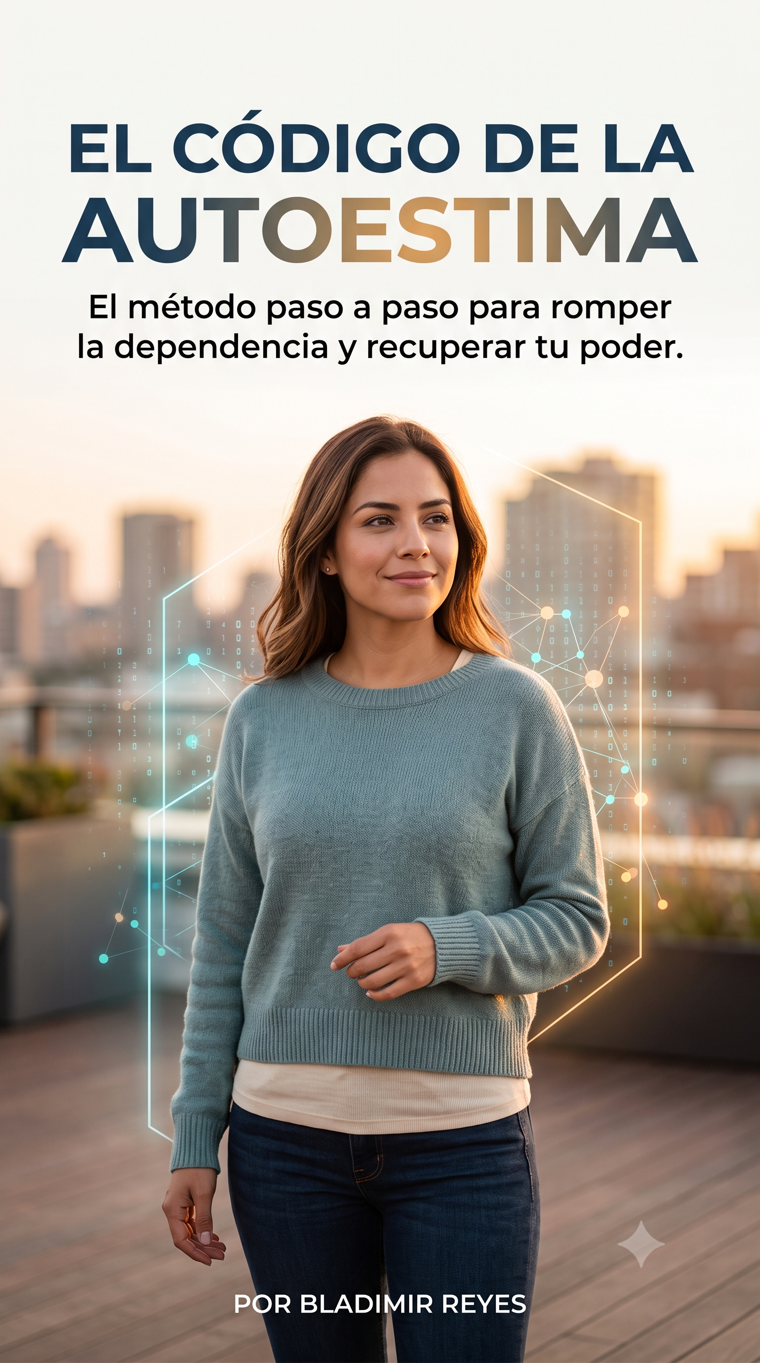 El Código de la Autoestima: La Libertad Emocional