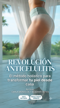 Revolución Anticelulitis: El método holístico para transformar tu piel desde casa