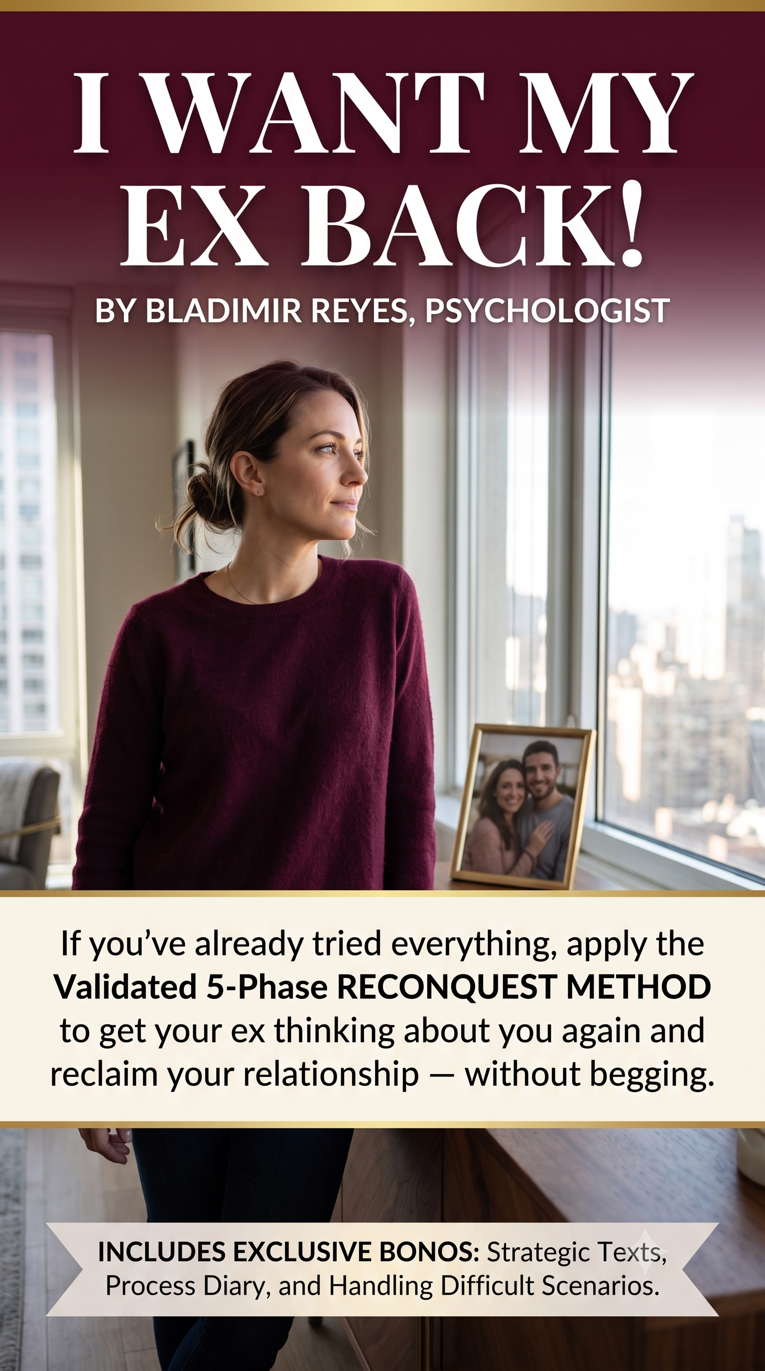 I Want My Ex Back! The Reconquest Method in 5 Phases