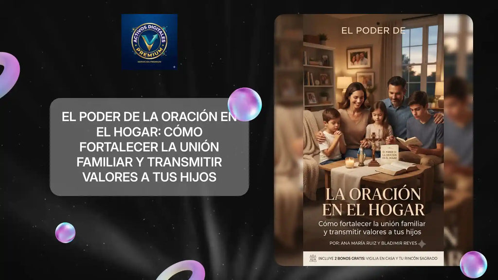 El Poder de la Oraci&oacute;n en el Hogar: C&oacute;mo fortalecer la uni&oacute;n familiar y transmitir valores a tus hijos by@Outfy