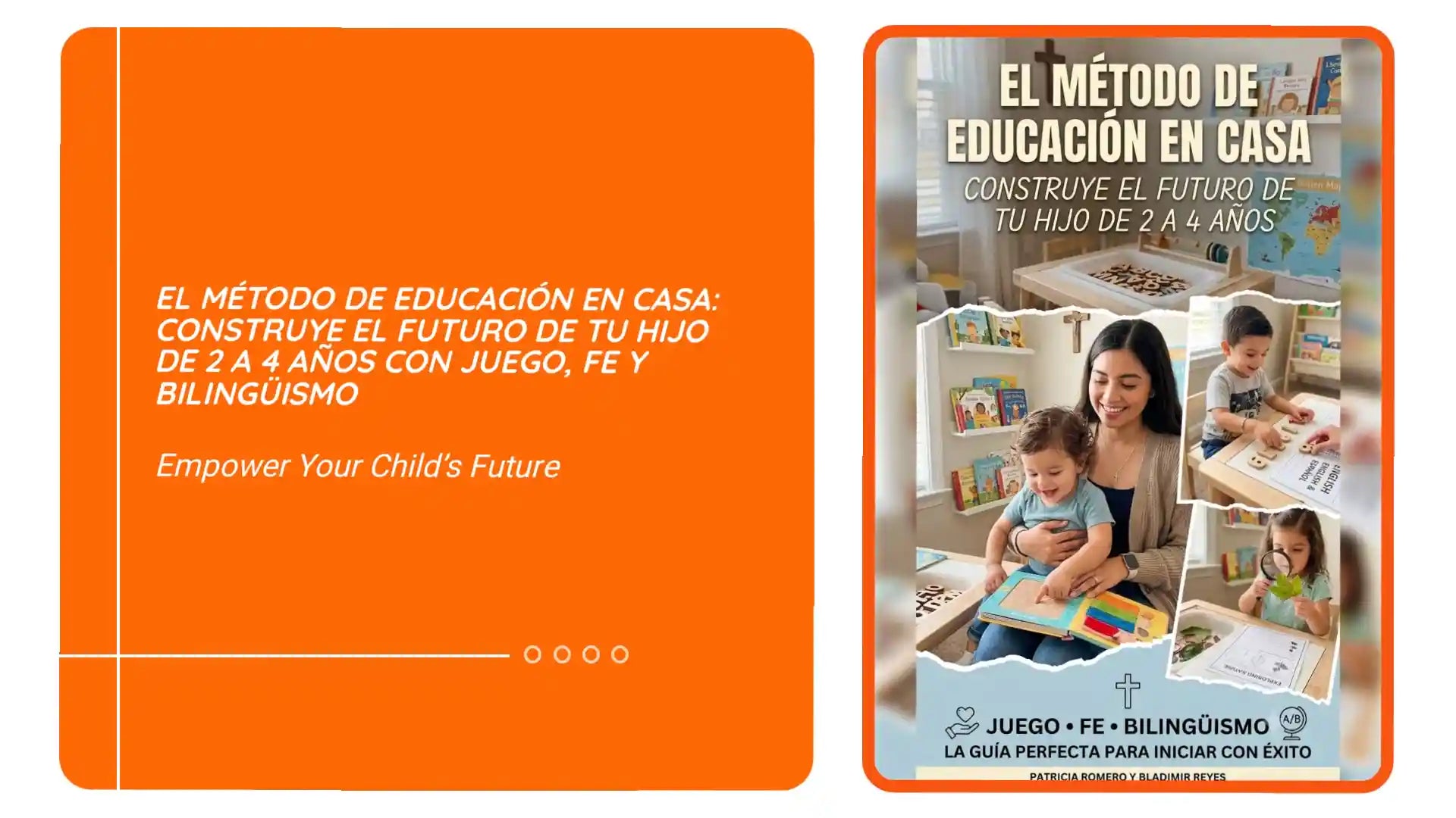 El M&eacute;todo de Educaci&oacute;n en Casa: Construye el futuro de tu hijo de 2 a 4 a&ntilde;os con juego, fe y biling&uuml;ismo by@Outfy