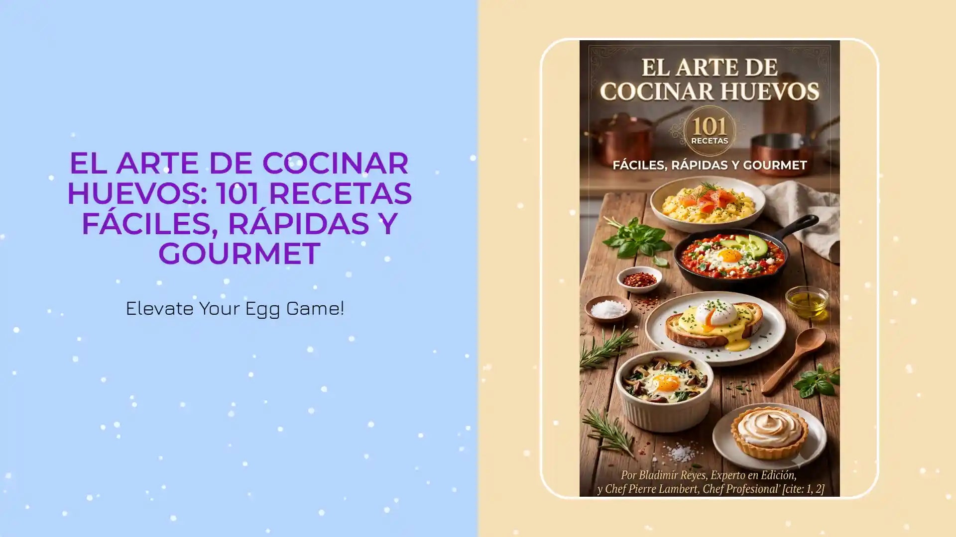 El Arte de Cocinar Huevos: 101 Recetas F&aacute;ciles, R&aacute;pidas y Gourmet by@Outfy